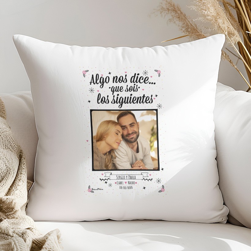 Cojín personalizado con foto - Algo nos dice que sois los...