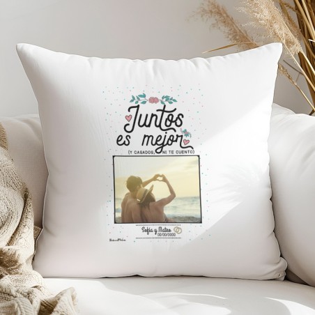 Cojín con foto personalizado - Juntos es mejor y casados ni te cuento Cojín con foto personalizado - Juntos es mejor y casados ni te cuento