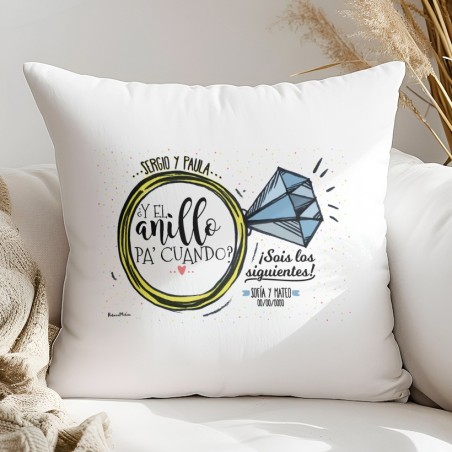 Cojín - ¿Y el anillo pa' cuando? Sois los siguientes Cojín - ¿Y el anillo pa' cuando? Sois los siguientes