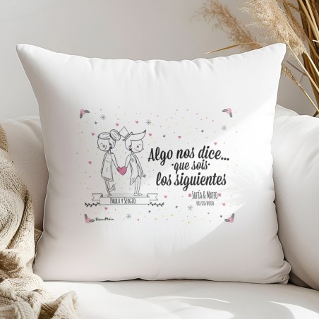 Cojín personalizado - Algo nos dice que sois los siguientes Cojín personalizado - Algo nos dice que sois los siguientes
