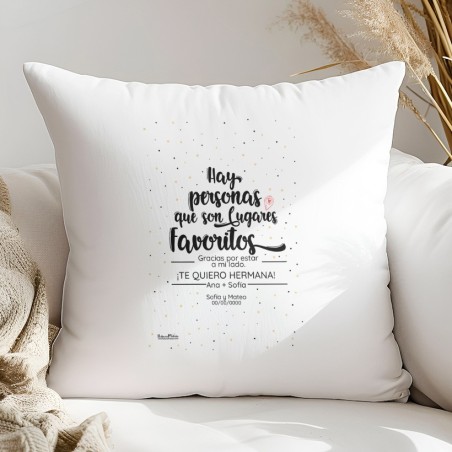 Cojín - Hay personas que son lugares favoritos Cojín - Hay personas que son lugares favoritos