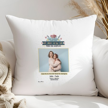 Cojín con foto - Hay amigos / amigas que son el amor de tu vida