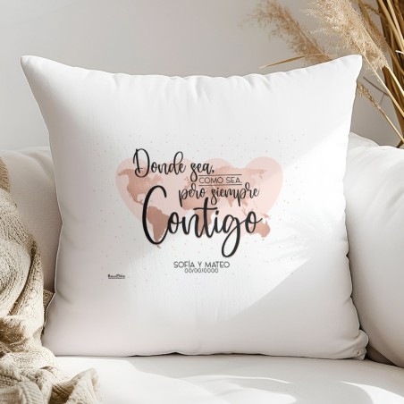 Cojín - Donde sea, como sea, pero siempre contigo