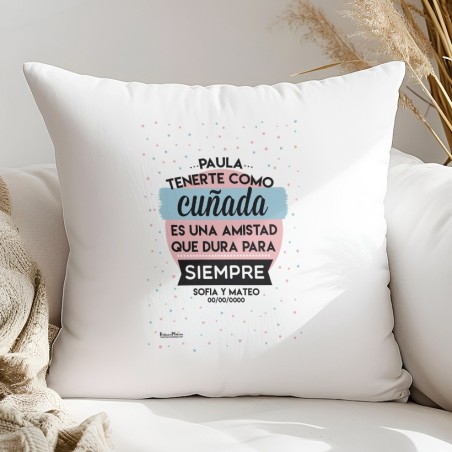 Cojín - Tenerte como cuñada