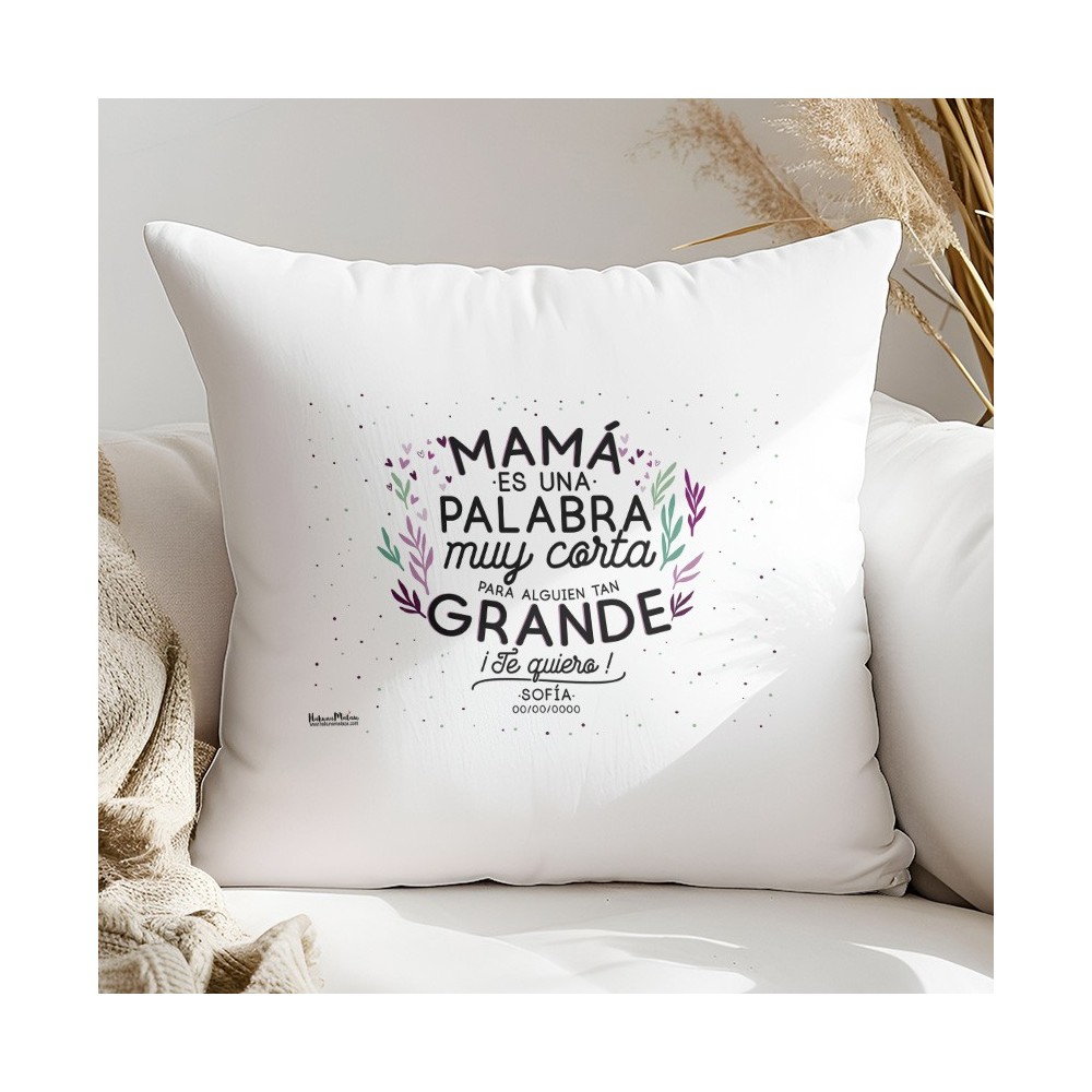 Cojín - Mamá es una palabra muy corta