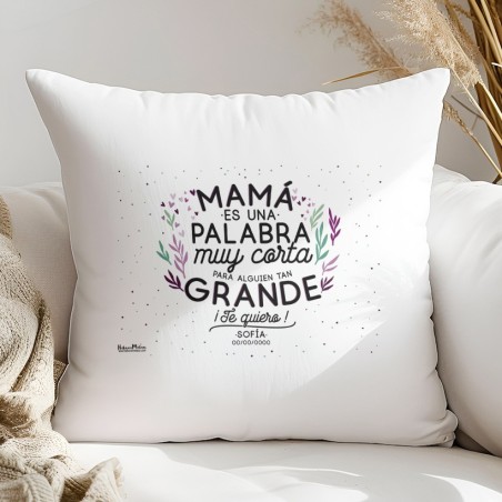 Cojín - Mamá es una palabra muy corta