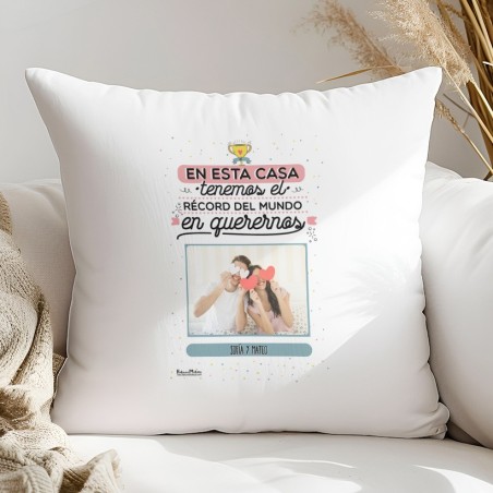 Cojín con foto - Tenemos el récord del mundo en querernos Cojín con foto - Tenemos el récord del mundo en querernos