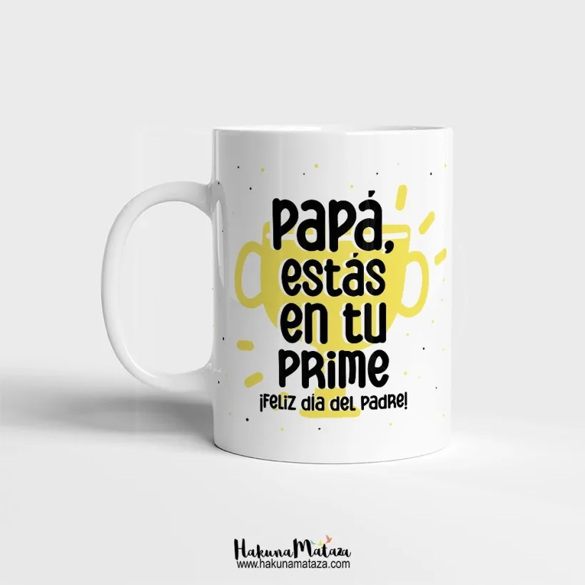 Taza personalizada - Papá, estás en tu prime | Hakuna Mataza