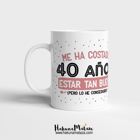 Taza personalizada - Me ha costado X años estar tan bueno/a Taza personalizada - Me ha costado X años estar tan bueno/a