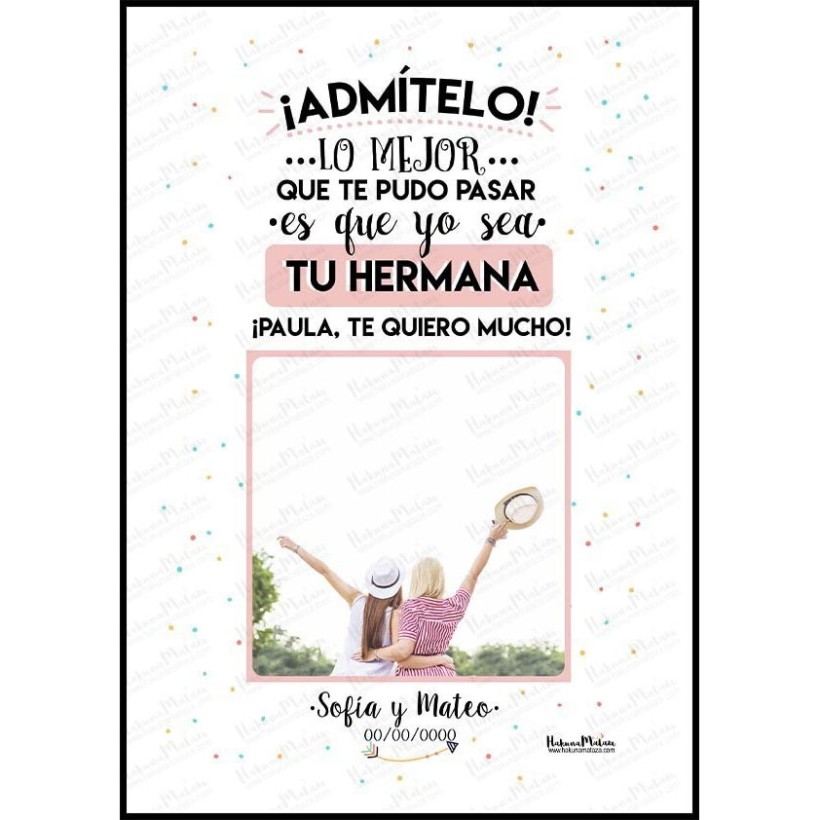 Lámina personalizada con foto - Admítelo, soy lo mejor... 2