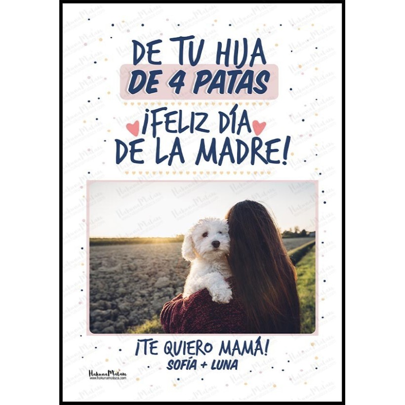 Diseño completo de la lámina personalizada con foto "De tu hija de 4 patas". 2