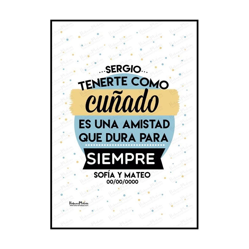 Lámina personalizada - Tenerte como cuñado / cuñada