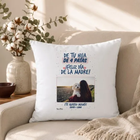 Cojín con foto - De tu hija de 4 patas (Día de la Madre)