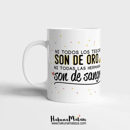 Taza personalizada - No todas las HERMANAS son de sangre | Hakuna Mataza