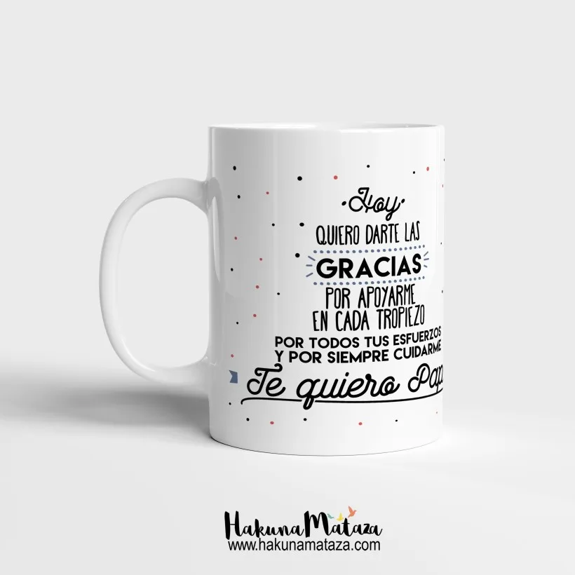 Taza personalizada - Hoy quiero darte las gracias Papá | Hakuna Mataza
