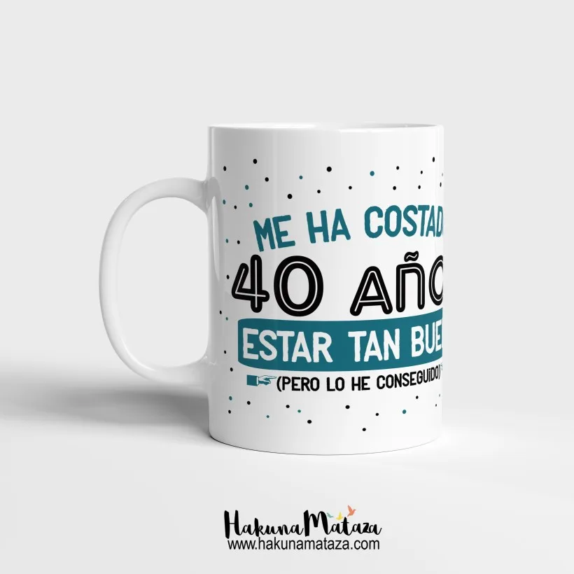 Taza personalizada - Me ha costado X años estar tan bueno/a | Hakuna Mataza