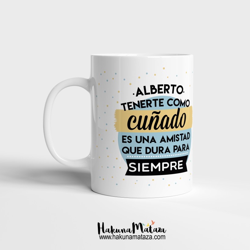 Taza - Tenerte como cuñado