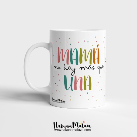 Taza personalizada - Mamá no hay más que una