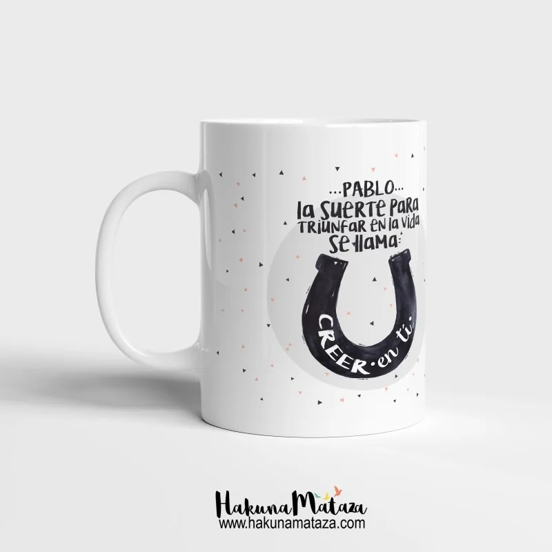 Taza personalizada - Cree en ti y triunfarás | Hakuna Mataza