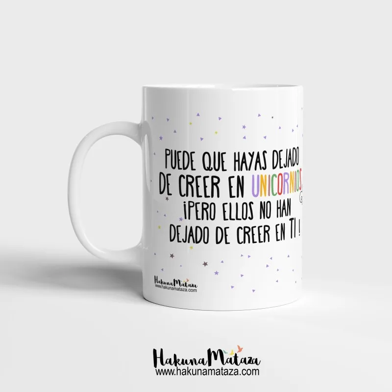 Taza personalizada - Los unicornios creen en ti | Hakuna Mataza