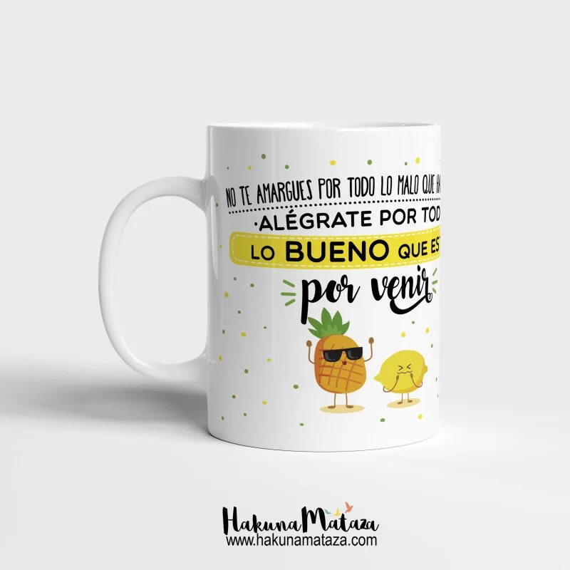 Taza personalizada - Por todo lo bueno que esta por venir | Hakuna Mataza