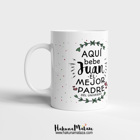 Taza personalizada - Aquí bebe el mejor del universo