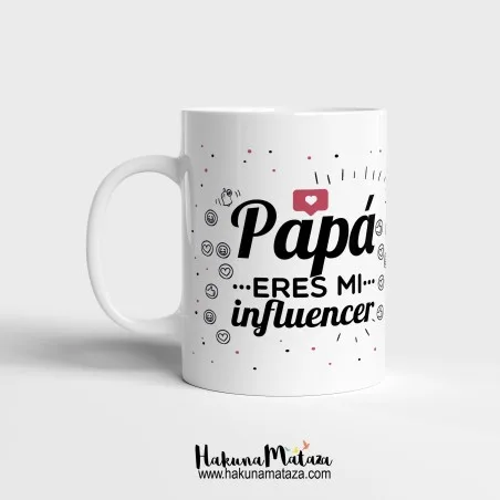 Taza personalizada - Papá/Hermano eres mi influencer | Hakuna Mataza
