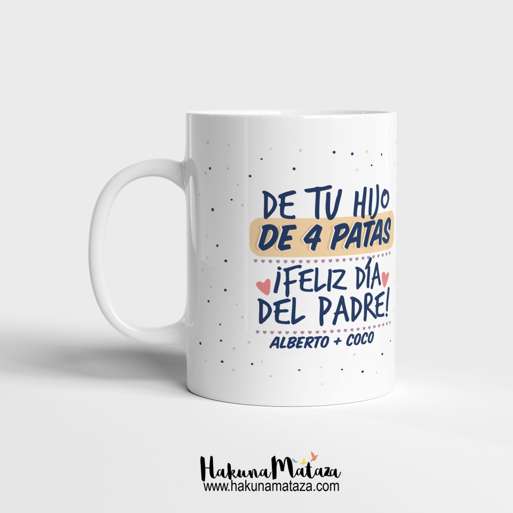 Taza - De tu hijo de 4 patas (Día del padre)