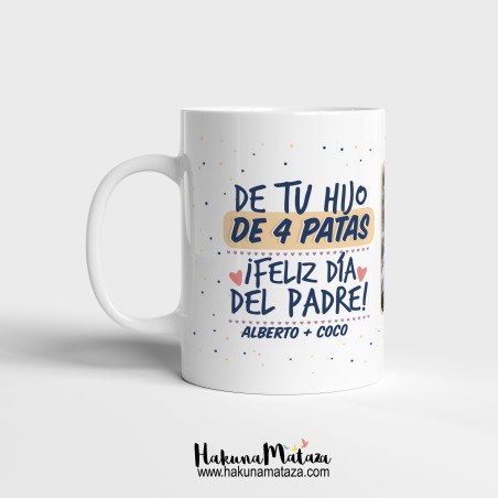 Taza con foto - De tu hijo de 4 patas (Día del Padre)