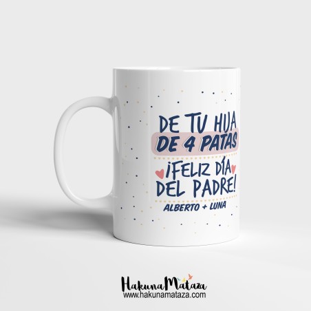 Taza - De tu hija de 4 patas (Día del Padre)