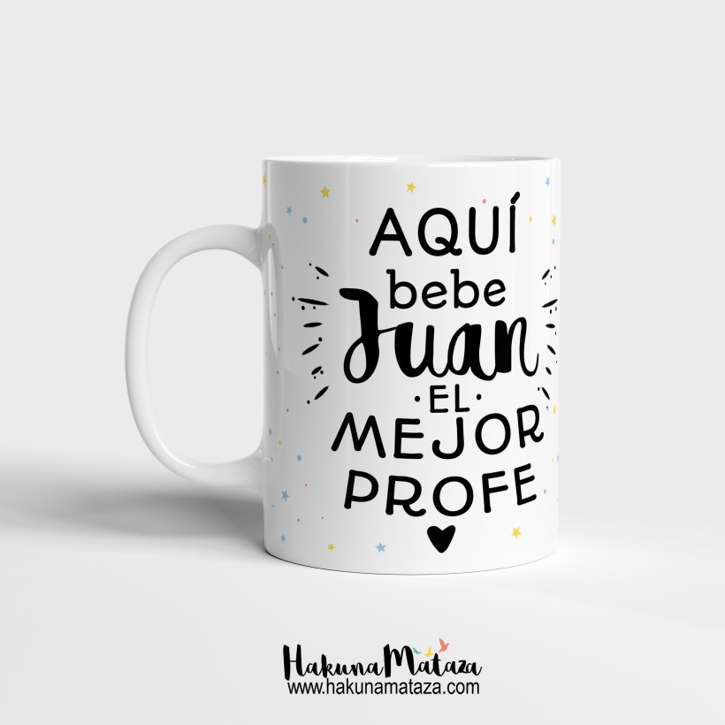 Taza personalizada - Aquí bebe el mejor profe