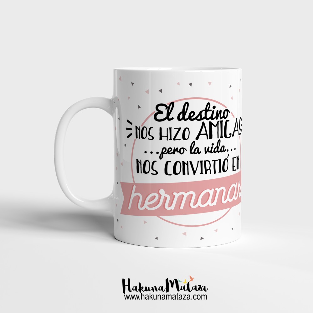 Taza - El destino nos hizo amigas