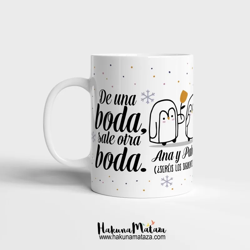 Taza personalizada - (Pingüinos) De una boda sale otra boda | Hakuna Mataza