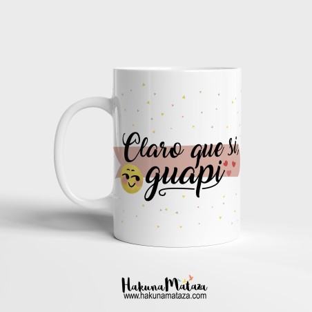 Taza personalizada - Claro que si, guapi